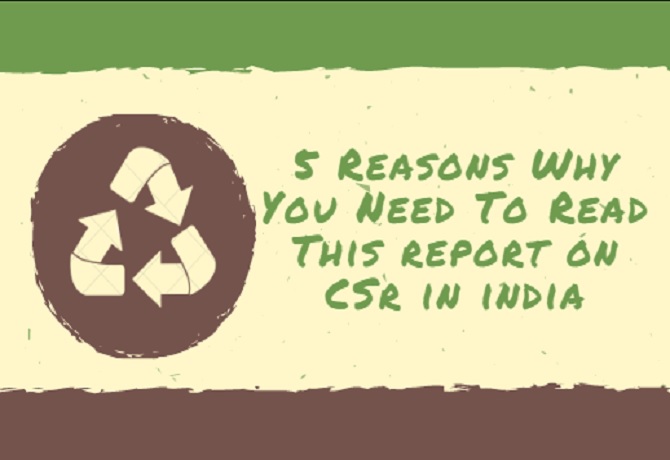 5 Reasons Why You Need To Read This CSR Report Right Now